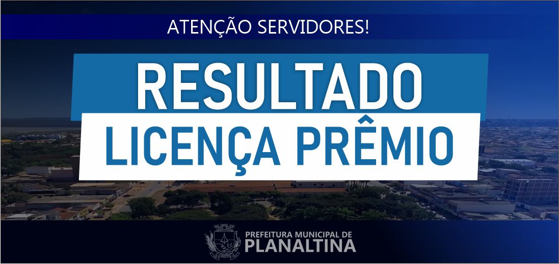 Resultado da Licença-Prêmio – Julho de 2024 (Final)