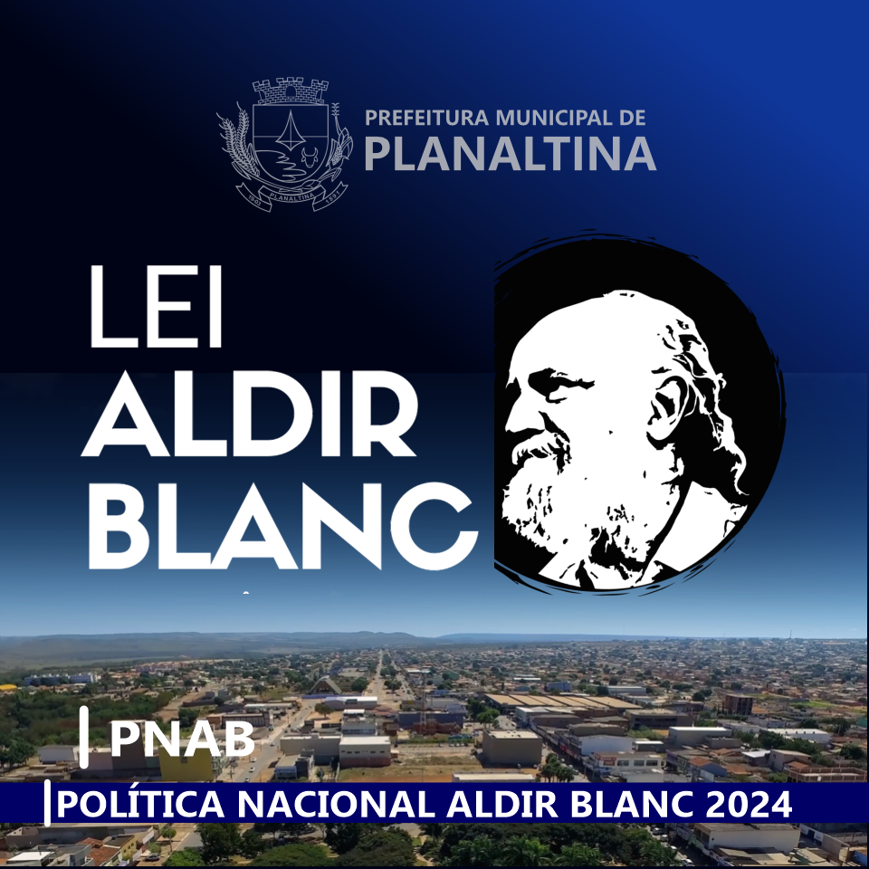 CHAMAMENTO PÚBLICO Nº 10/2024 POLÍTICA NACIONAL ALDIR BLANC DE FOMENTO À CULTURA – PNAB (LEI Nº 14.399/2022)​