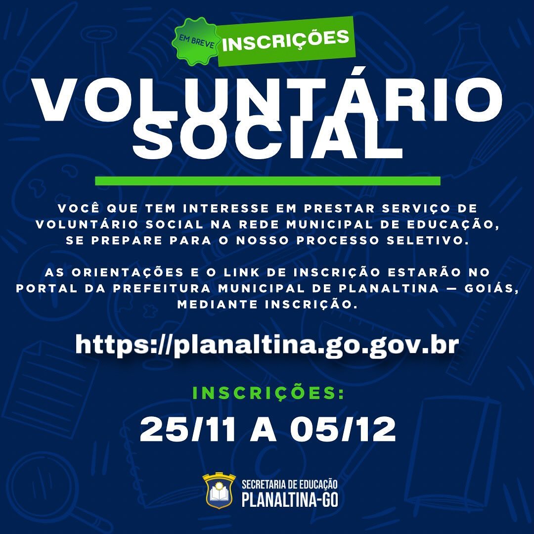 Voluntário Social no âmbito da Secretaria Municipal de Educação de Planaltina Goiás para o ano de 2025