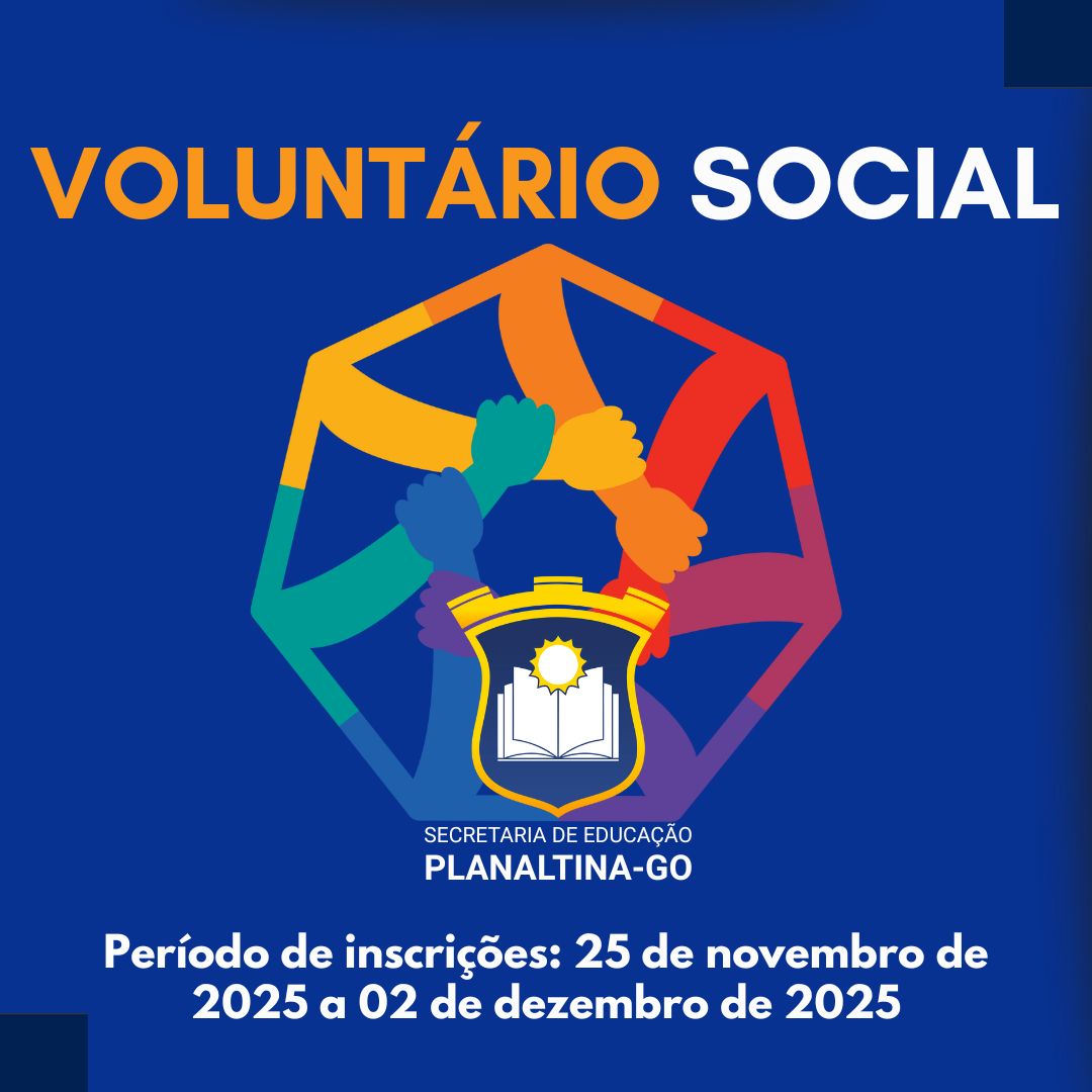 Voluntário Social no âmbito da Secretaria Municipal de Educação de Planaltina Goiás para o ano de 2026
