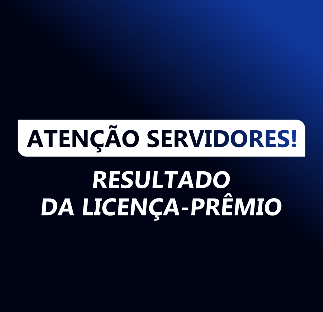 RESULTADO LICENÇA PRÊMIO JULHO – 2024